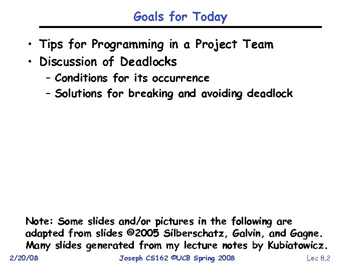 Goals for Today • Tips for Programming in a Project Team • Discussion of