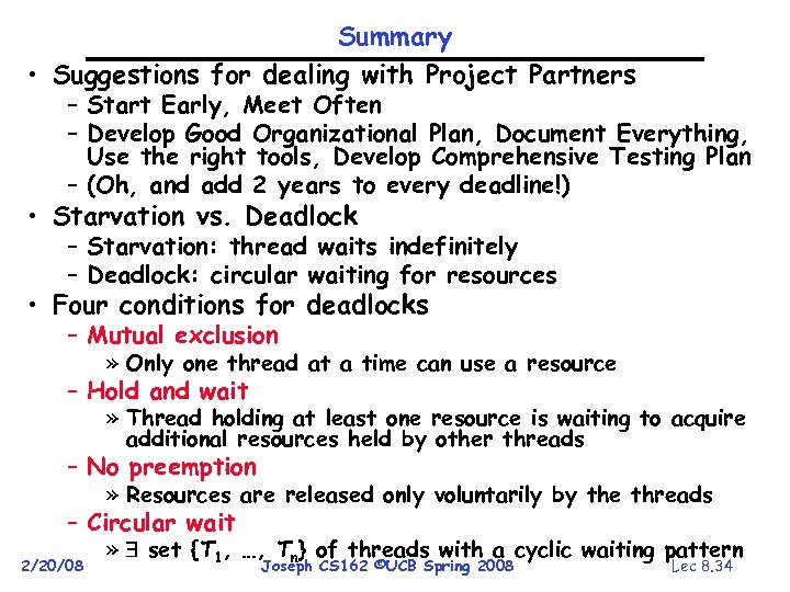 Summary • Suggestions for dealing with Project Partners – Start Early, Meet Often –