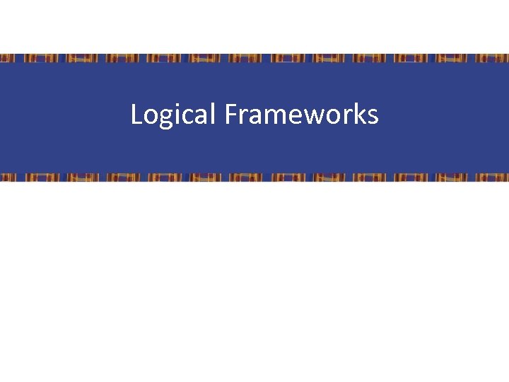 Logical Frameworks 