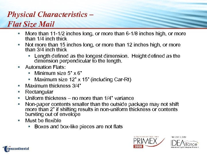 Physical Characteristics – Flat Size Mail § § § § More than 11 -1/2