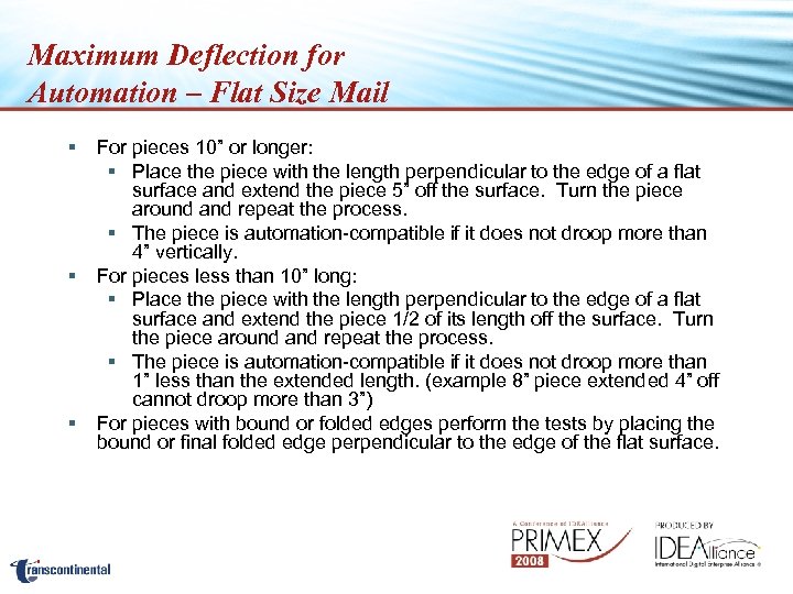 Maximum Deflection for Automation – Flat Size Mail § § § For pieces 10”