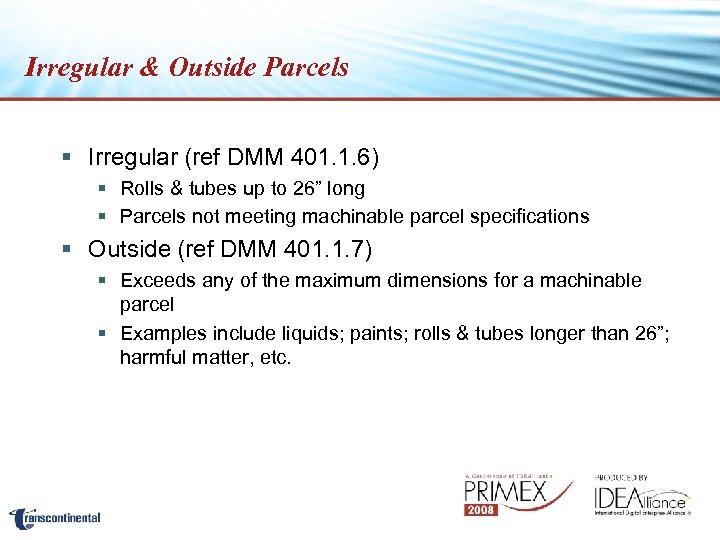 Irregular & Outside Parcels § Irregular (ref DMM 401. 1. 6) § Rolls &