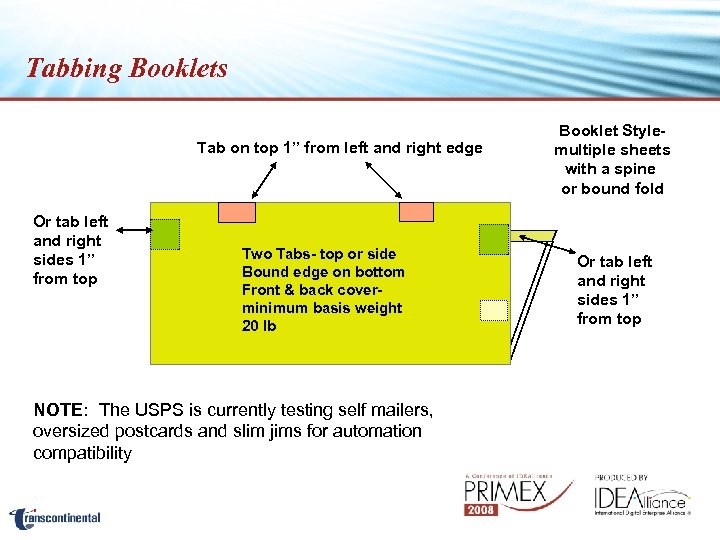 Tabbing Booklets Tab on top 1” from left and right edge Or tab left
