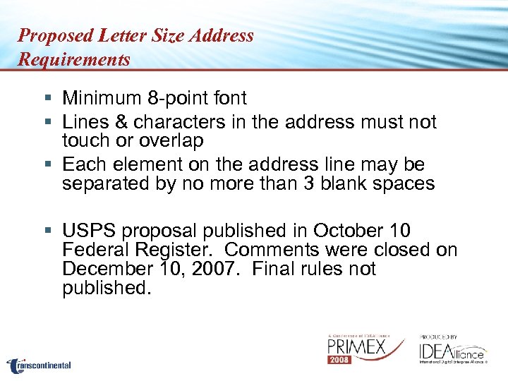 Proposed Letter Size Address Requirements § Minimum 8 -point font § Lines & characters