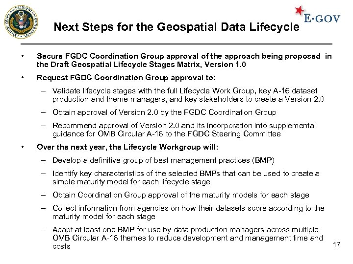 Next Steps for the Geospatial Data Lifecycle • Secure FGDC Coordination Group approval of