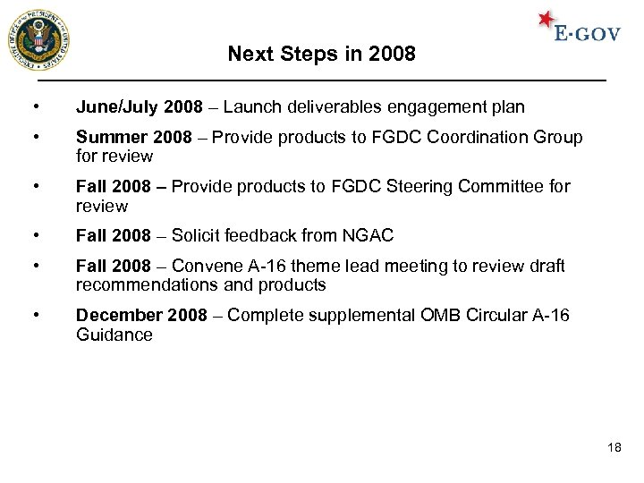 Next Steps in 2008 • June/July 2008 – Launch deliverables engagement plan • Summer