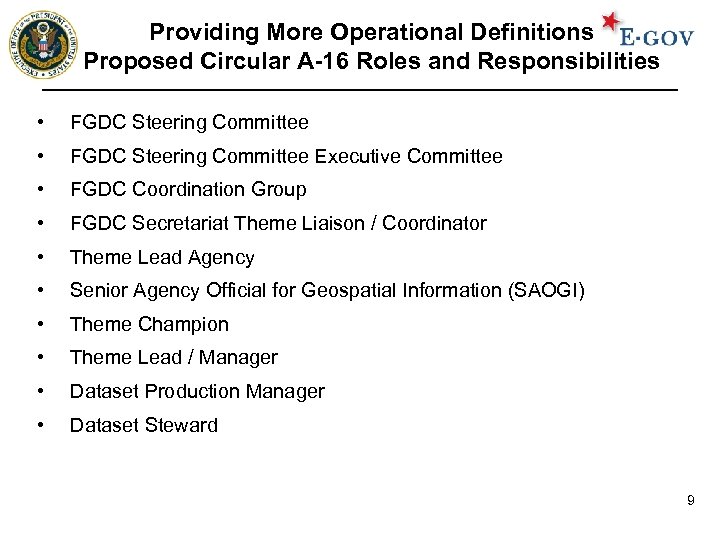 Providing More Operational Definitions Proposed Circular A-16 Roles and Responsibilities • FGDC Steering Committee