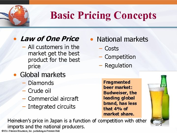 Basic Pricing Concepts • Law of One Price – All customers in the market