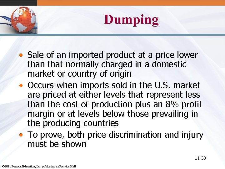 Dumping • Sale of an imported product at a price lower than that normally