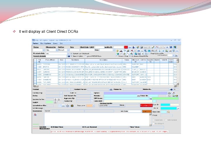 v It will display all Client Direct DCRs 