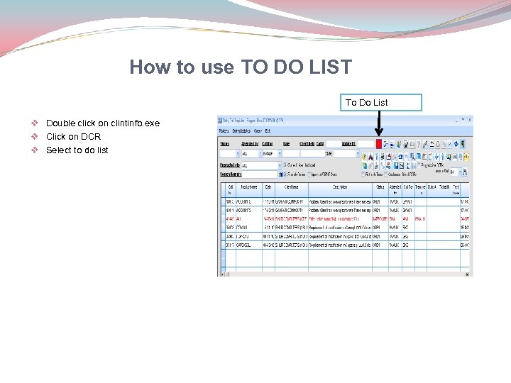 How to use TO DO LIST To Do List v Double click on clintinfo.