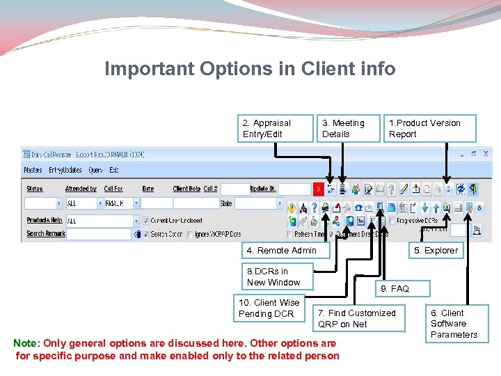 Important Options in Client info 2. Appraisal Entry/Edit 3. Meeting Details 1. Product Version