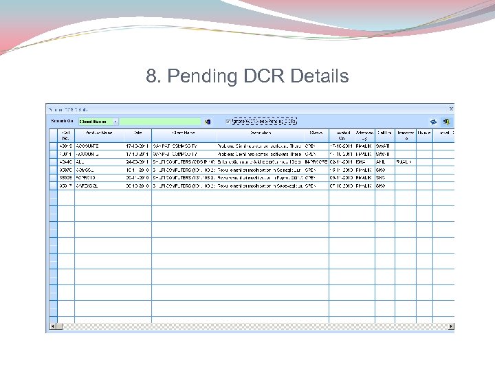 8. Pending DCR Details 