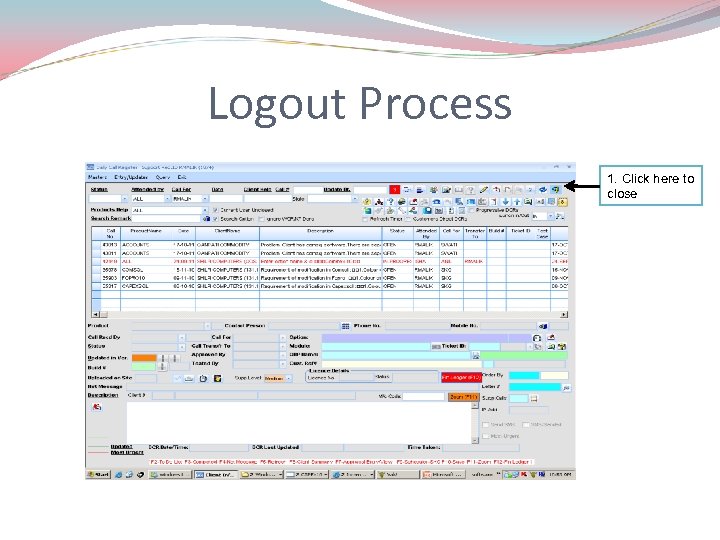 Logout Process 1. Click here to close 