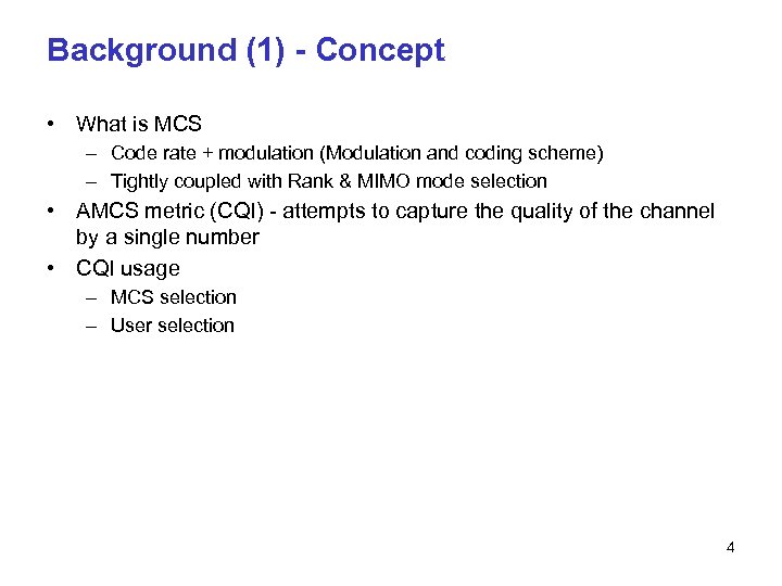 Background (1) - Concept • What is MCS – Code rate + modulation (Modulation