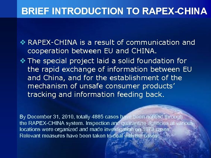 BRIEF INTRODUCTION TO RAPEX-CHINA v RAPEX-CHINA is a result of communication and cooperation between