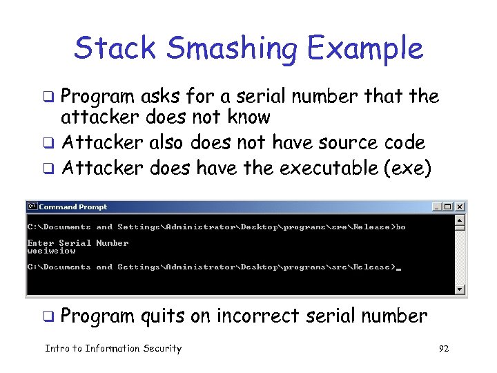 Stack Smashing Example Program asks for a serial number that the attacker does not