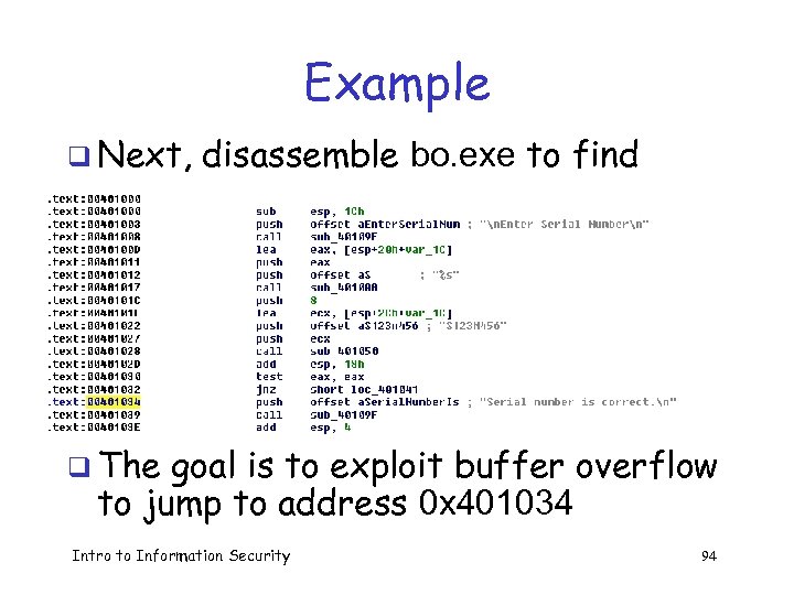 Example q Next, disassemble bo. exe to find q The goal is to exploit