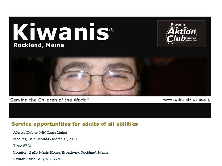 Kiwanis ® Rockland, Maine www. rocklandkiwanis. org Service opportunities for adults of all abilities