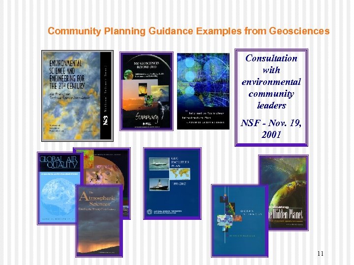 Community Planning Guidance Examples from Geosciences Consultation with environmental community leaders NSF - Nov.