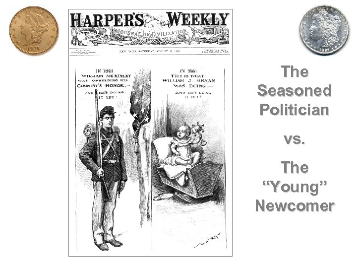 The Seasoned Politician vs. The “Young” Newcomer 