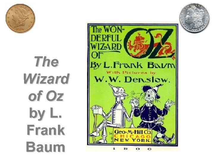 The Wizard of Oz by L. Frank Baum 