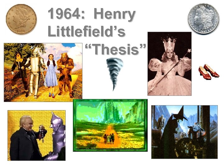 1964: Henry Littlefield’s “Thesis”? 