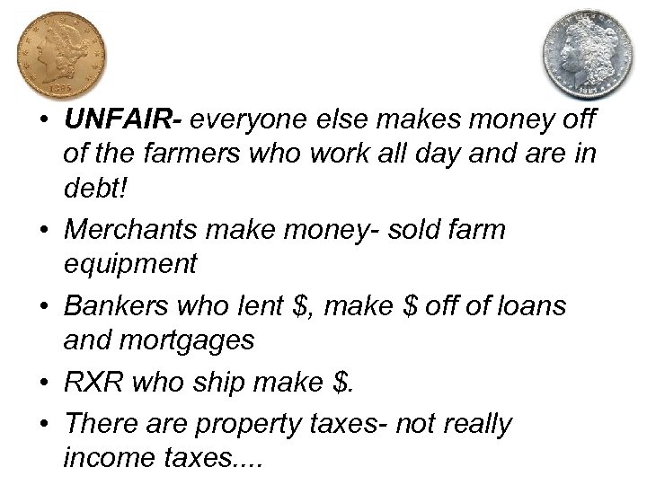  • UNFAIR- everyone else makes money off of the farmers who work all