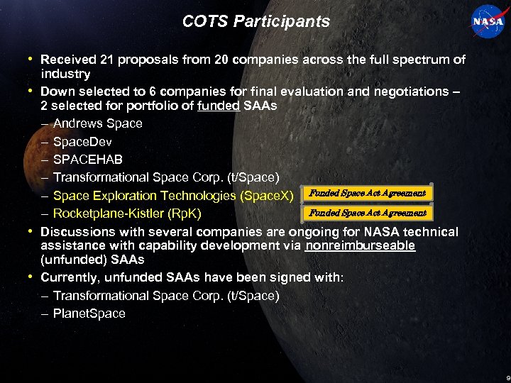 COTS Participants • Received 21 proposals from 20 companies across the full spectrum of