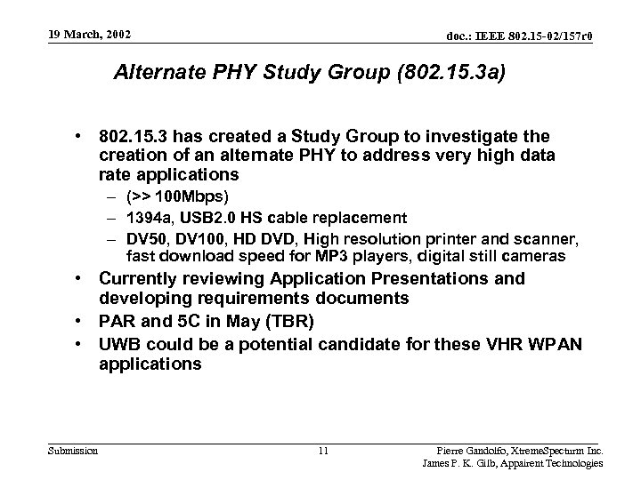 19 March, 2002 doc. : IEEE 802. 15 -02/157 r 0 Alternate PHY Study