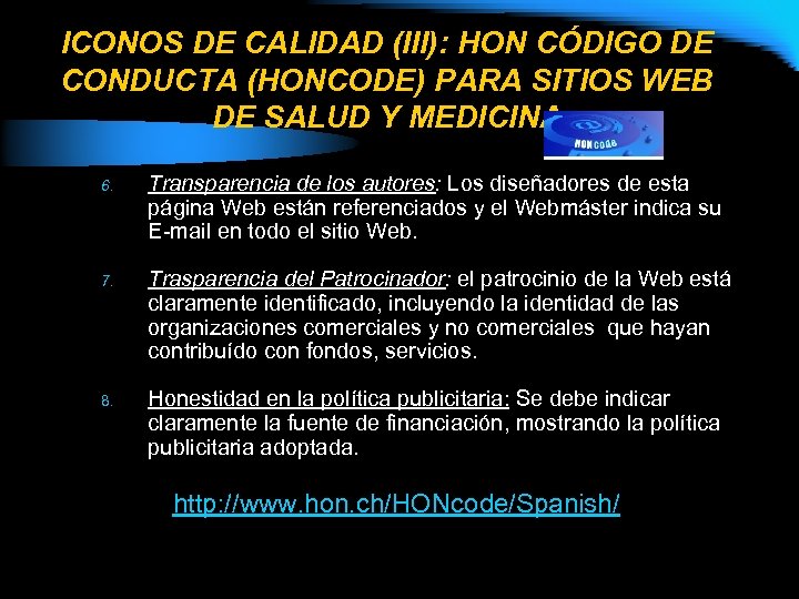 ICONOS DE CALIDAD (III): HON CÓDIGO DE CONDUCTA (HONCODE) PARA SITIOS WEB DE SALUD