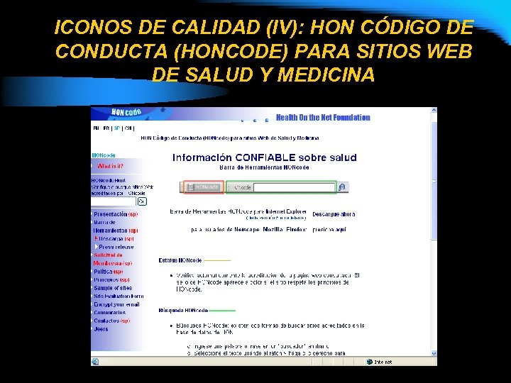 ICONOS DE CALIDAD (IV): HON CÓDIGO DE CONDUCTA (HONCODE) PARA SITIOS WEB DE SALUD