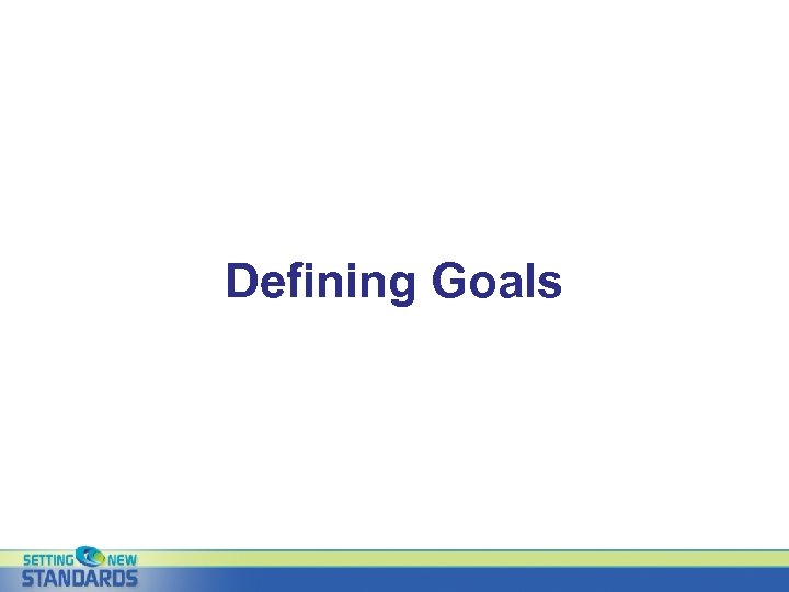 Defining Goals 