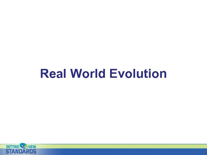 Real World Evolution 
