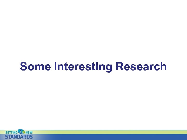 Some Interesting Research 