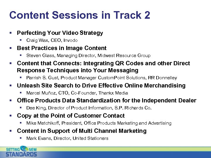 Content Sessions in Track 2 § Perfecting Your Video Strategy § Craig Wax, CEO,