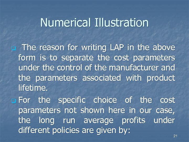 Numerical Illustration The reason for writing LAP in the above form is to separate