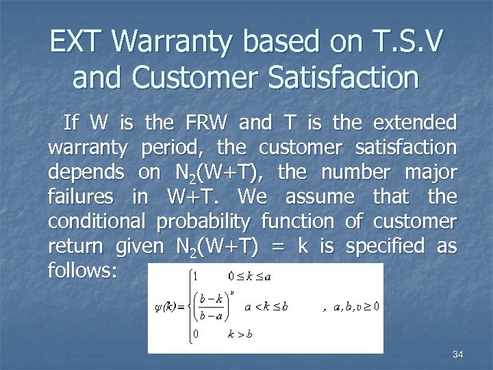 EXT Warranty based on T. S. V and Customer Satisfaction If W is the