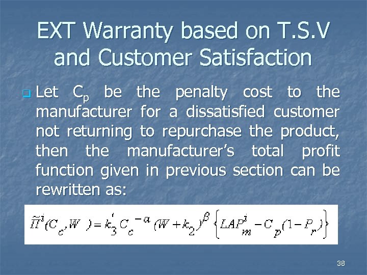 EXT Warranty based on T. S. V and Customer Satisfaction q Let Cp be