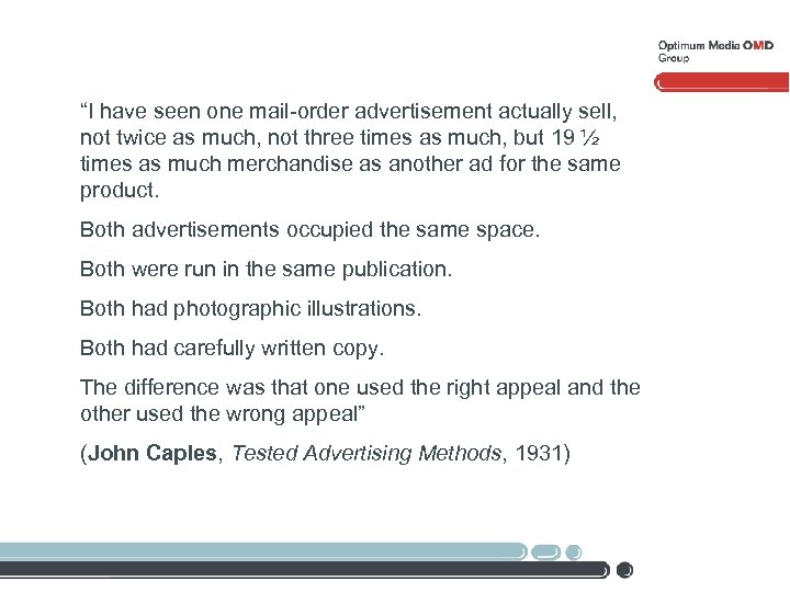 “I have seen one mail-order advertisement actually sell, not twice as much, not three
