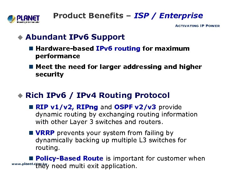 Product Benefits – ISP / Enterprise u Abundant IPv 6 Support n Hardware-based IPv