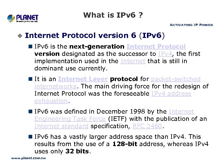 What is IPv 6 ? u Internet Protocol version 6 (IPv 6) n IPv