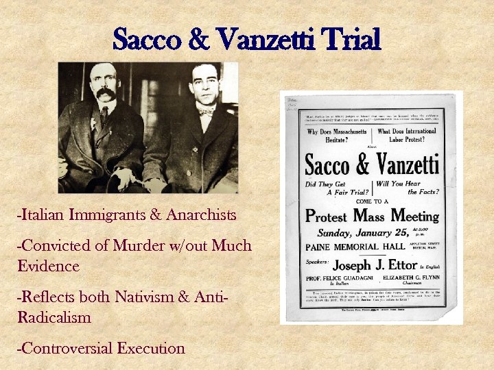 Sacco & Vanzetti Trial -Italian Immigrants & Anarchists -Convicted of Murder w/out Much Evidence