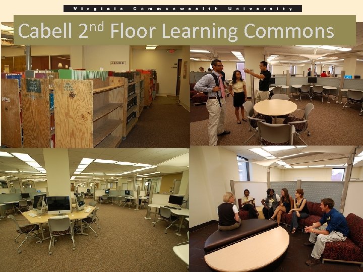 Cabell 2 nd Floor Learning Commons 