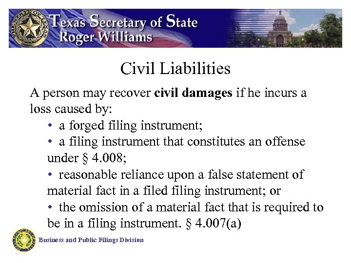 Civil Liabilities A person may recover civil damages if he incurs a loss caused