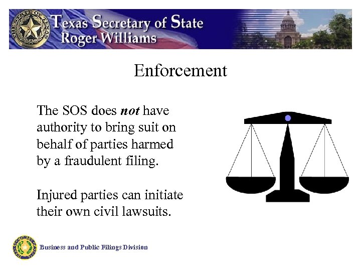 Enforcement The SOS does not have authority to bring suit on behalf of parties