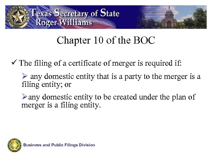 Chapter 10 of the BOC ü The filing of a certificate of merger is