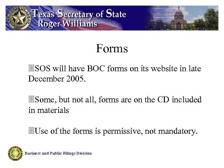 Forms 3 SOS will have BOC forms on its website in late December 2005.