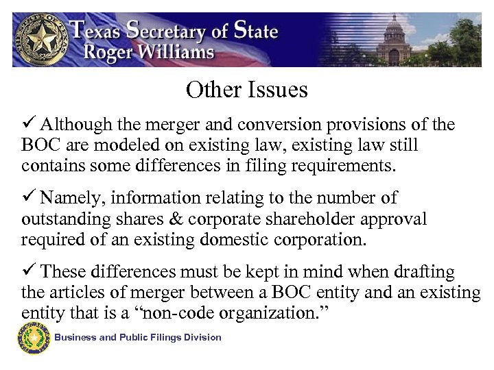 Other Issues ü Although the merger and conversion provisions of the BOC are modeled