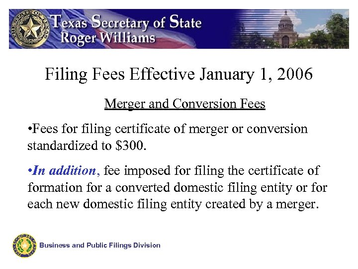 Filing Fees Effective January 1, 2006 Merger and Conversion Fees • Fees for filing